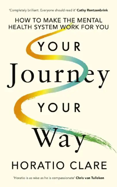 Your Journey, Your Way by Horatio Clare