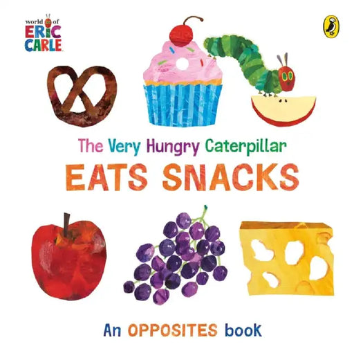 The Very Hungry Caterpillar Eats Snacks by Eric Carle
