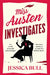 Miss Austen Investigates by Jessica Bull