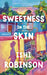 Sweetness in the Skin by Ishi Robinson