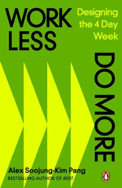 Work Less, Do More by Alex Soojung-Kim Pang