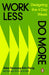 Work Less, Do More by Alex Soojung-Kim Pang