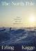 The North Pole by Erling Kagge