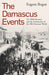 The Damascus Events by Eugene Rogan