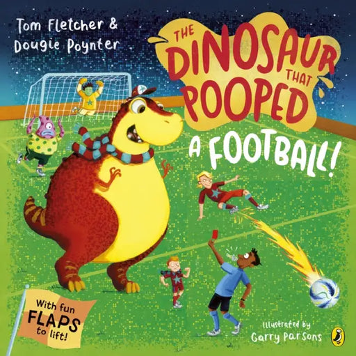 The Dinosaur that Pooped A Football by Tom Fletcher