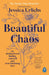 Beautiful Chaos: On Motherhood, Overwhelming Love and Finding Yourself by Jessica Urlichs