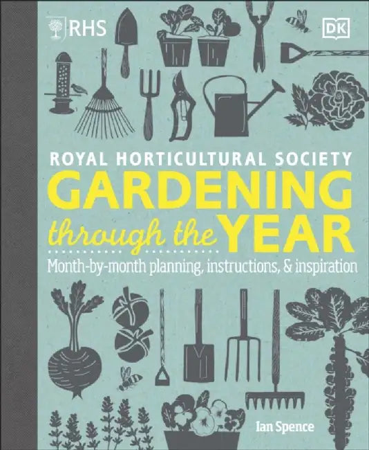 RHS Gardening Through the Year by Ian Spence