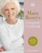 Mary Berry's Complete Cookbook by Mary Berry