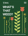 RHS What's That Weed? by Guy Barter