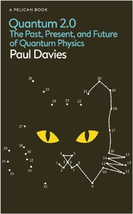 Quantum 2.0: The Past, Present, and Future of Quantum Physics by Paul Davies