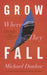 Grow Where They Fall by Michael Donkor