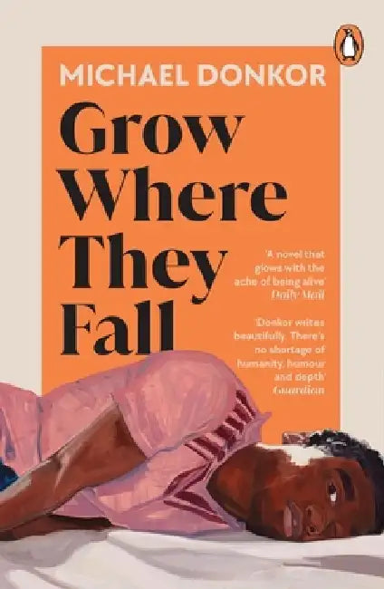 Grow Where They Fall by Michael Donkor