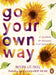 Go Your Own Way by Meera Lee Patel