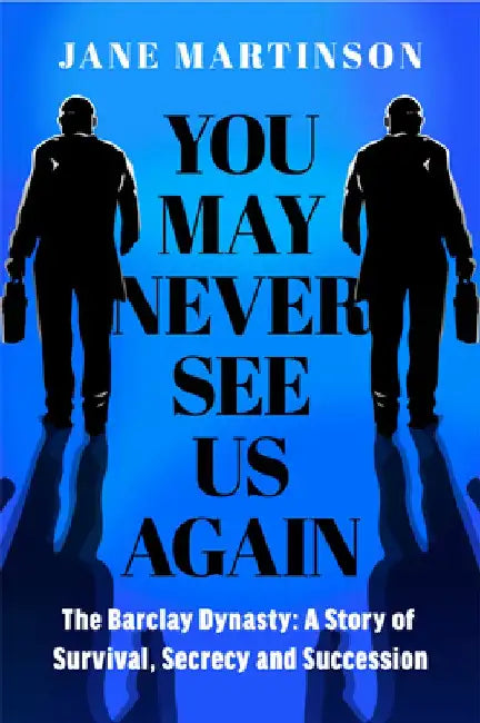 You May Never See Us Again by Jane Martinson