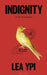 Indignity: A Life Reimagined by Lea Ypi