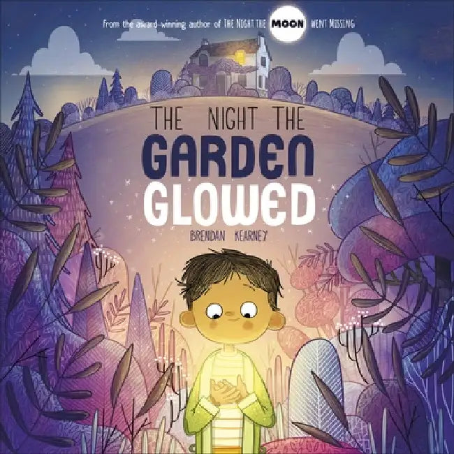 The Night the Garden Glowed by Brendan Kearney