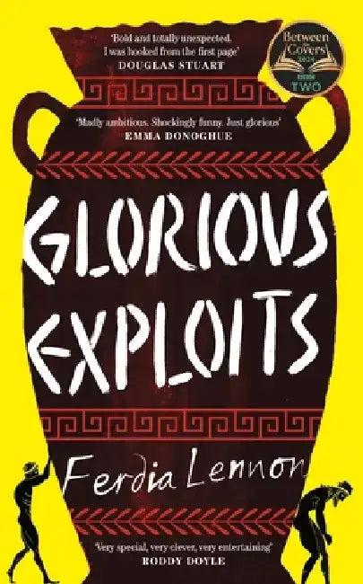 Glorious Exploits by Ferdia Lennon