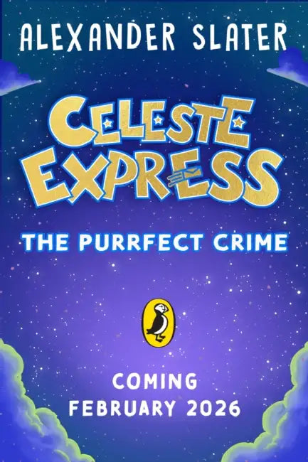 Celeste Express: The Purrfect Crime: Volume 2 by Alexander Slater, Alexander Slater