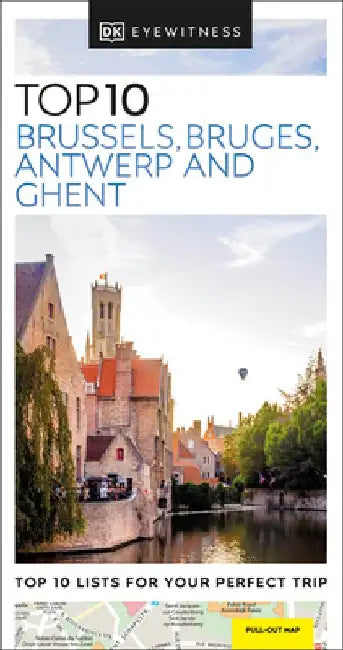 DK Eyewitness Top 10 Brussels, Bruges, Antwerp and Ghent by Dk Eyewitness