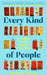 Every Kind of People by Kathryn Faulke