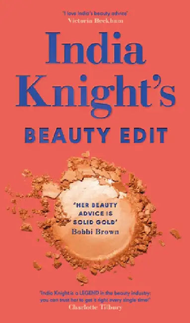 India Knight's Beauty Edit by India Knight