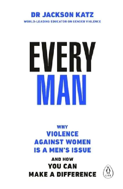 Every Man by Dr Jackson Katz