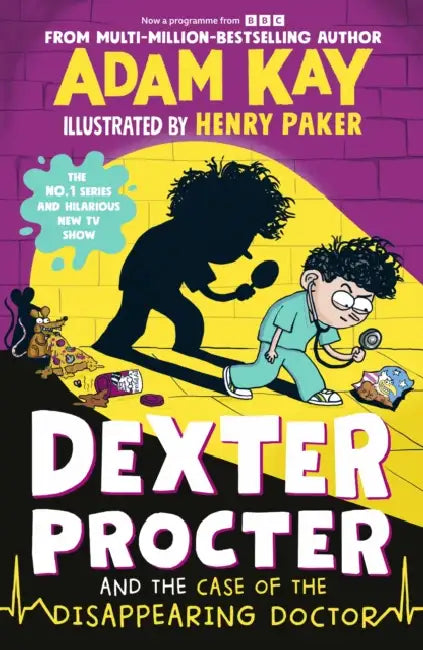Dexter Procter and the Case of the Disappearing Doctor by Adam Kay
