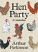 Hen Party: A Celebration by Arthur Parkinson