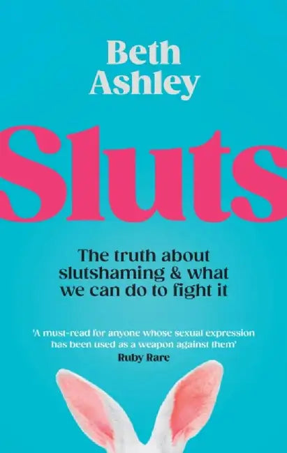 Sluts by Beth Ashley