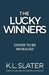 The Lucky Winners by K. L. Slater