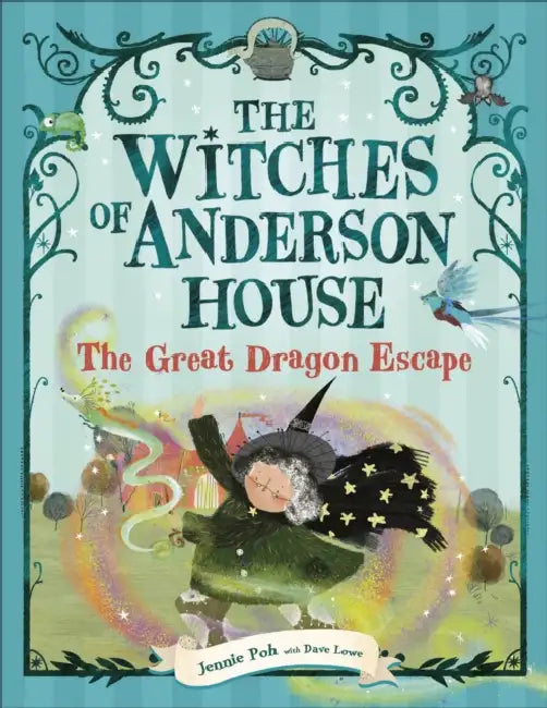 The Witches of Anderson House: The Great Dragon Escape by Jennie Poh