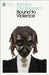 Bound to Violence by Yambo Ouologuem