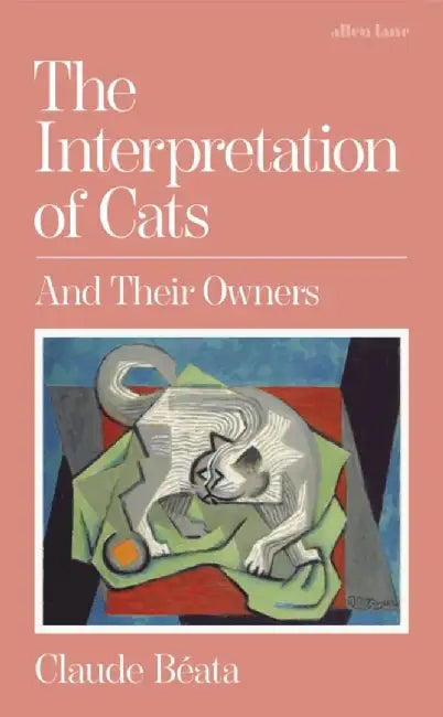 The Interpretation of Cats by Claude Beata