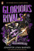Glorious Rivals by Jennifer Lynn Barnes