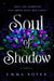 Soul of Shadow by Emma Noyes