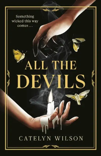 All The Devils by Catelyn Wilson