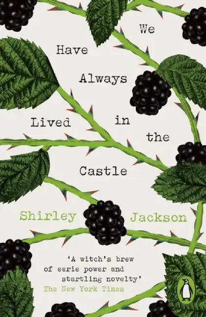 We Have Always Lived in the Castle by Shirley Jackson