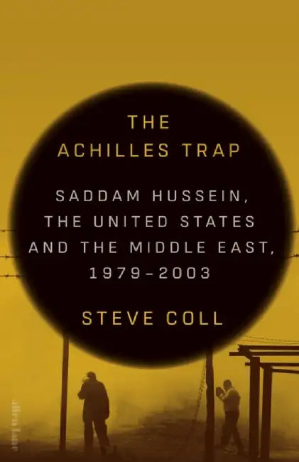The Achilles Trap by Steve Coll