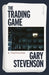 The Trading Game by Gary Stevenson