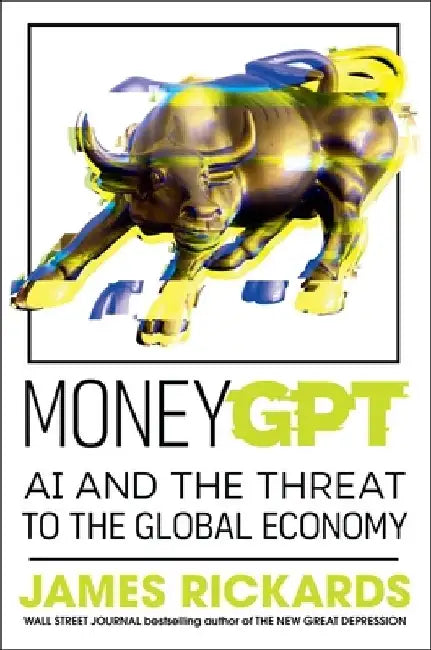 MoneyGPT by James Rickards