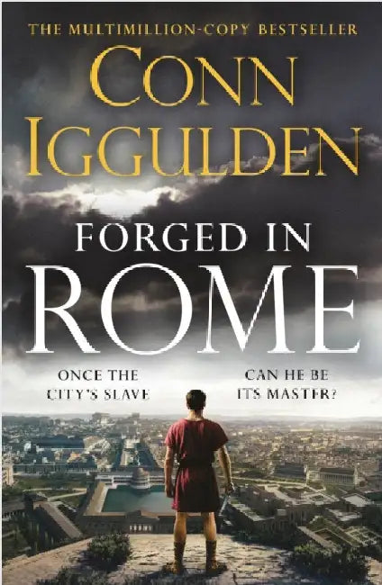 Forged in Rome by Conn Iggulden