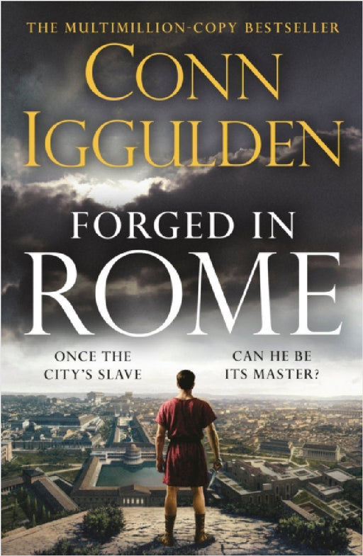 Forged in Rome by Conn Iggulden