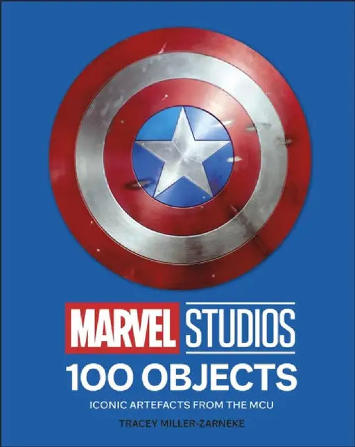 Marvel Studios 100 Objects by Tracey Miller-Zarneke