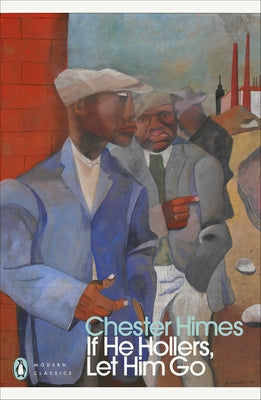 If He Hollers, Let Him Go by Chester Himes