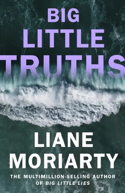 Big Little Truths by Liane Moriarty