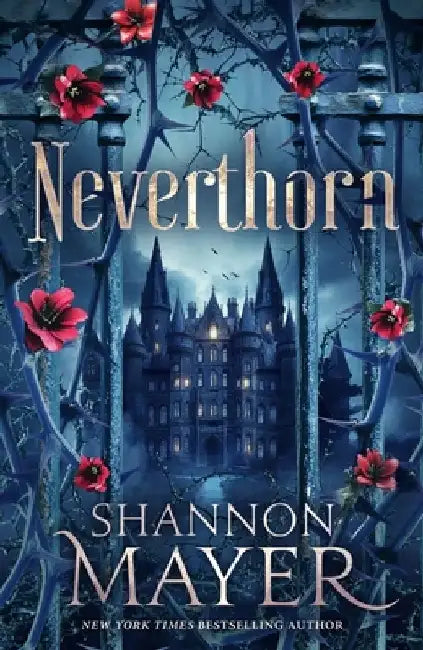 Neverthorn by Shannon Mayer