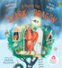 A Home for Spark the Dragon by Michael Sheen