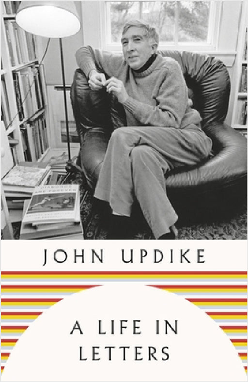 A Life in Letters by John Updike