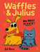 Waffles and Julius: No Hugs Please by Ed Vere