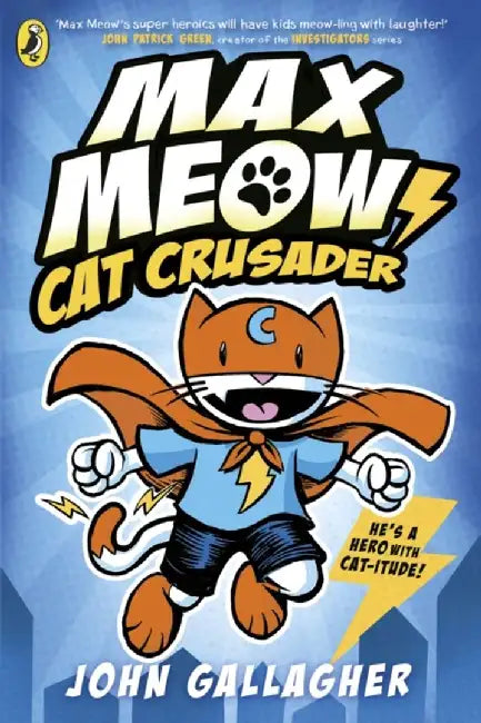 Max Meow Book 1: Cat Crusader by John Gallagher